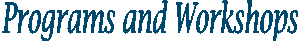 Programs and Workshops